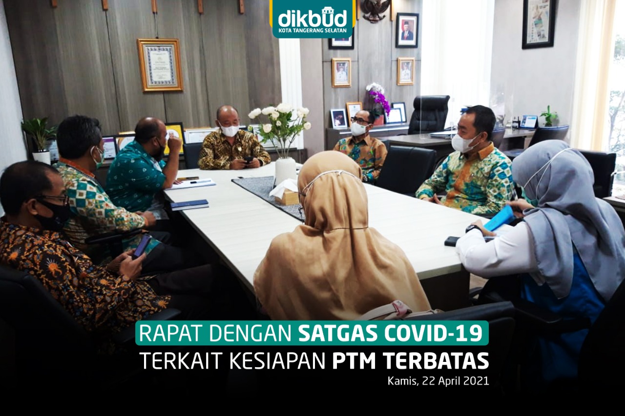 Rapat Dengan SATGAS COVID-19 Terkait Kesiapan PTM Terbatas 